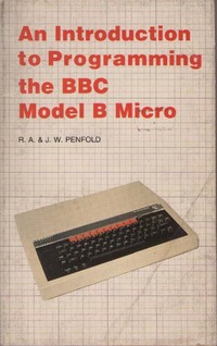 An Introduction to Programming the BBC Model B Micro