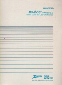 Zenith MS-DOS Version 3.2 User Guide & Reference