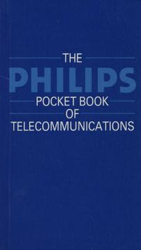The Philips Pocket Book of Telecommunications