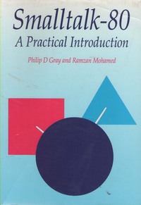 Smalltalk-80 A practical introduction 
