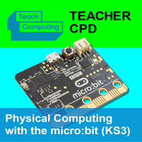Teacher CPD: Physical Computing with the micro:bit (KS3) - Thursday 9th December 2021