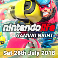 Nintendo Life Gaming Night - Saturday 28th July 2018