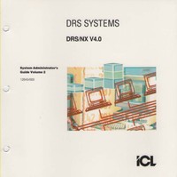 ICL DRS/NX V4.0 System Administrator's Guide Volume 2