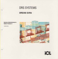 ICL DRS/NX SVR4 System Administrator's Guide Volume 2