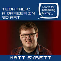 TechTalk: Matt Syrett - A Career in 3D Art - Thursday 10th March 2022