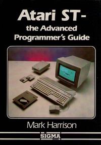 Atari ST - The Advanced Programmer's Guide