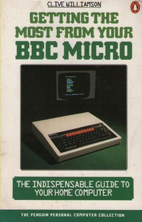 Getting the Most from Your BBC Micro 