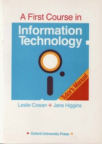 A First Course in Information Technology - Tutor's Manual