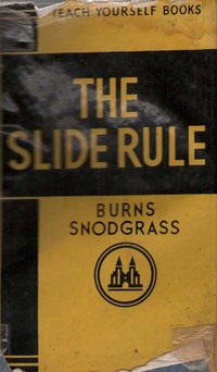 The Slide Rule (Teach Yourself)