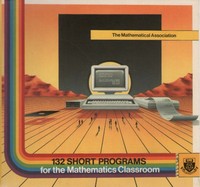 132 Short Programs for the Mathematics Classroom