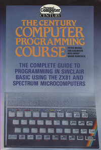 The Century Computer Programming Course for the ZX81 and Spectrum