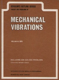 Schaum's Outline of Theory and Problems of Mechanical Vibrations