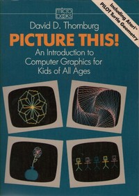 Picture This! an Introduction to Computer Graphics for Kids of All Ages