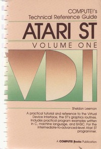 Compute!'s Technical Reference Guide Atari ST Volume One