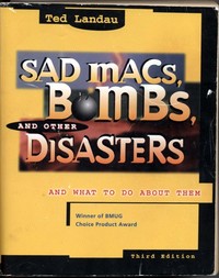 Sad Macs, Bombs, and Other Disasters and What To Do About Them