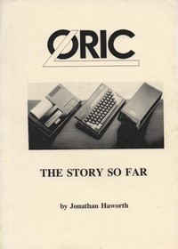 Oric - The Story So Far