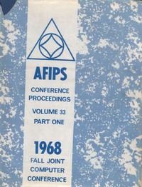 AFIPS - Conference Proceedings - Volume 33 - Part 1