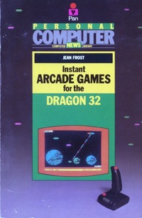 Instant Arcade Games for the Dragon 32