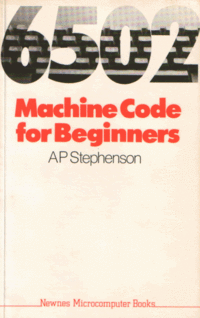 6502 Machine Code for Beginners