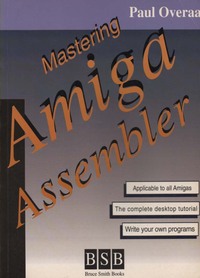 Mastering Amiga Assembler 