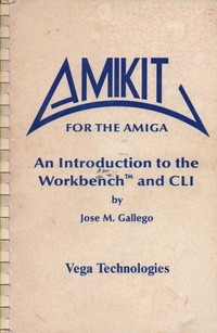 Amikit for the Amiga: An Introduction to the Workbench & CLI