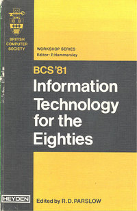 BCS'81: Information Technology for the Eighties