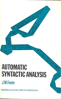MacDonald Computer Monographs No. 7 - Automatic Syntactic Analysis