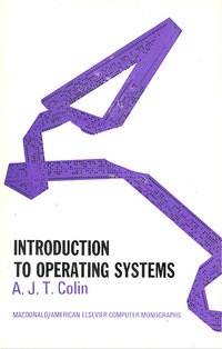MacDonald Computer Monographs No. 17 - Introduction to Operating Systems