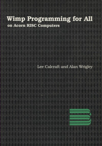 WIMP Programming for All on Acorn RISC Computers