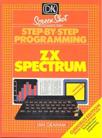 Step-by-Step Programming ZX Spectrum Omnibus Edition