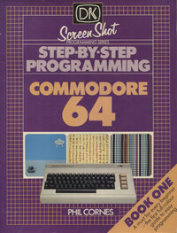 Step-by-Step Programming Commodore 64 Book One