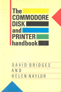 The Commodore Disk and Printer Handbook