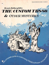 The Custom TRS-80 and Other Mysteries