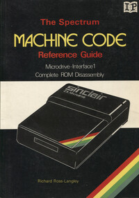 The Spectrum Machine Code Reference Guide: Microdrive-Interface1 Complete ROM Disassembly