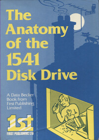The Anatomy Of The 1541 Disk Drive
