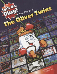 Let's Go Dizzy! The Story of the Oliver Twins