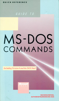 Quick Reference Guide to MS-DOS Commands