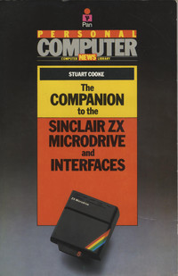 The Companion to the Sinclair ZX Microdrive and Interfaces