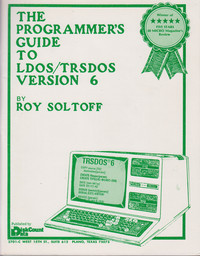The Programmer's Guide to LDOS/TRSDOS Version 6