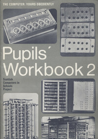 The Computer: Yours Obediently - Pupils' Workbook 2