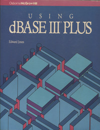 Using dBASE III Plus