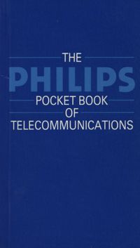The Philips Pocket Book of Telecommunications
