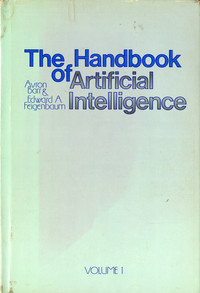 The Handbook of Artificial Intelligence (Volume 1)
