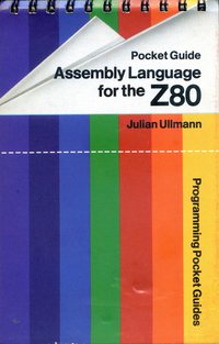 Pocket Guide, Assembly Language for the Z80