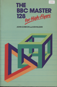 The BBC Master 128 for High-Flyers