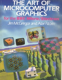 The Art of Microcomputer Graphics for the BBC Micro / Electron