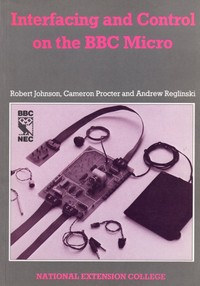 Interfacing and Control on the BBC Micro