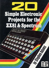 20 Simples Electonic Projects for the ZX81 & Spectrum