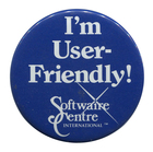 I'm User-Friendly! Software Centre International Pin Badge