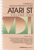 Compute!'s Technical Reference Guide Atari ST Volume One